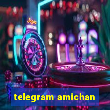 telegram amichan